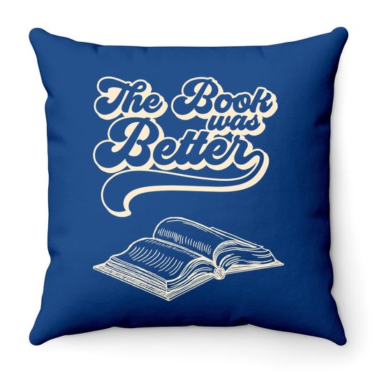 The Book Was Better Vintage Retro Book Lover Gift Throw Pillow