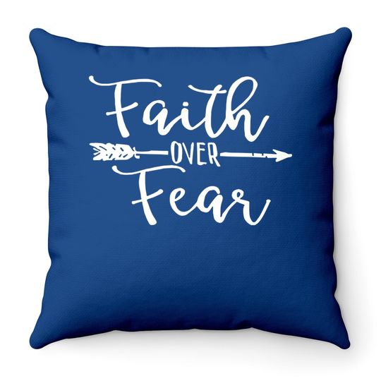 Cute Throw Pillow, Faith Over Fear, Inspirational Throw Pillow