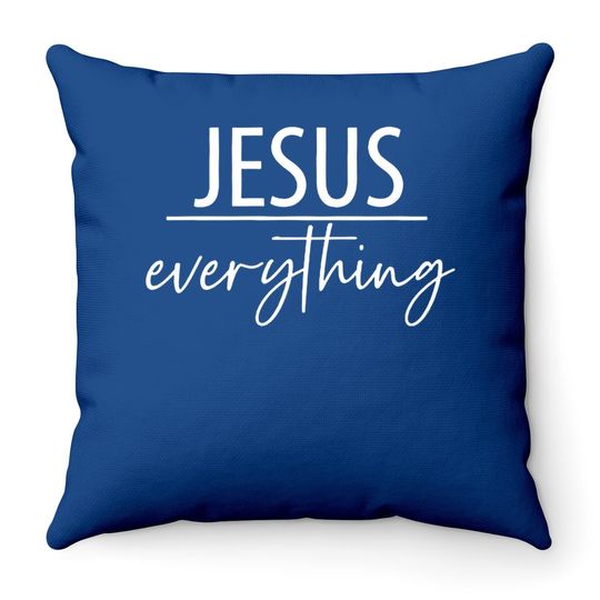 Jesus Over Everything Throw Pillow, Love, Grace, Faith, Jesus Everything Throw Pillow