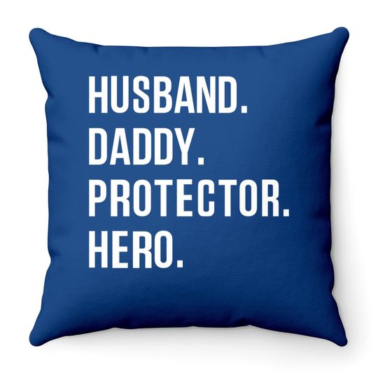 Throw Pillow Husband Daddy Protector Hero