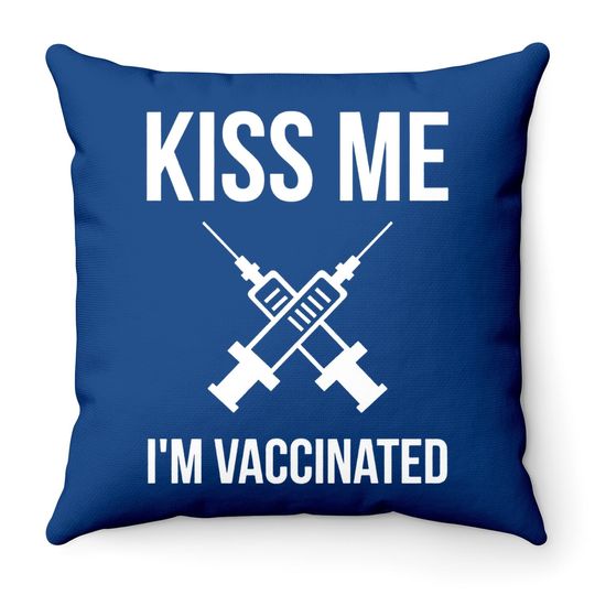 Kiss Me I'm Vaccinated Throw Pillow Irish Vaccinated Throw Pillow Kiss Me Im Vaccinated Throw Pillow