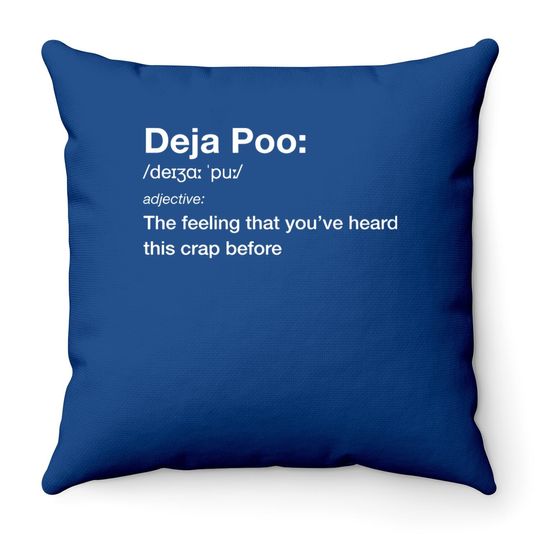 Deja Poo Throw Pillow, Funny Gross Sarcastic Throw Pillow