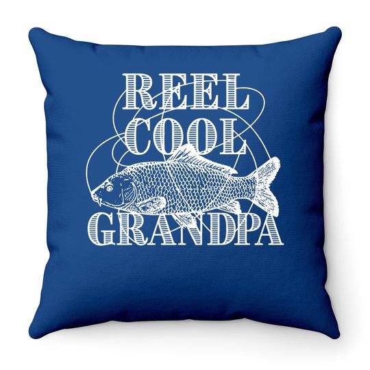 Throw Pillow Reel Cool Grandpa