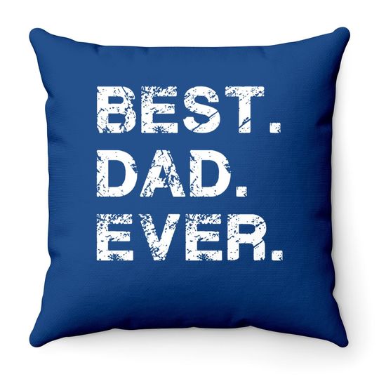 Feelin Good Throw Pillow Best Dad Ever Gift For Dad For Dad Husband Funny Throw Pillow