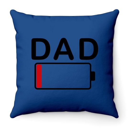 Dad Battery Low Funny Sarcastic Graphic Tired Parenting Fathers Day Throw Pillow