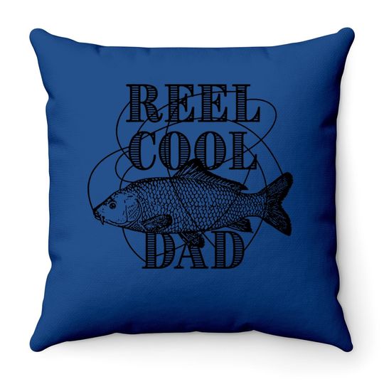 Reel Cool Dad Throw Pillow Funny Fathers Day Fishing Gift For Husband Fisherman