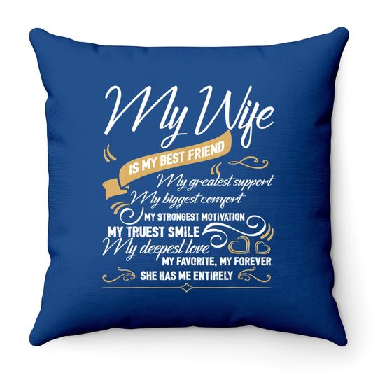 I Love My Wife Throw Pillow, My Wife Is My Best Friend Throw Pillow