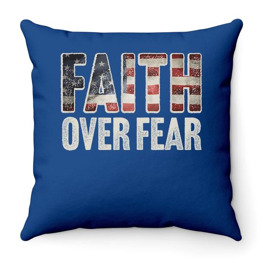 Faith Over Fear Christian Flag Patriotic Religious Gift Throw Pillow