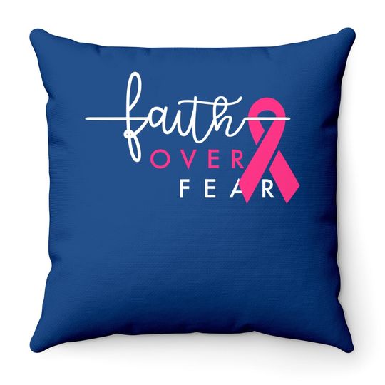 Breast Cancer Survivor Faith Over Fear Gift For Throw Pillow