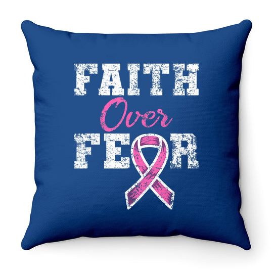 Faith Over Fear Breast Cancer Awareness Throw Pillow