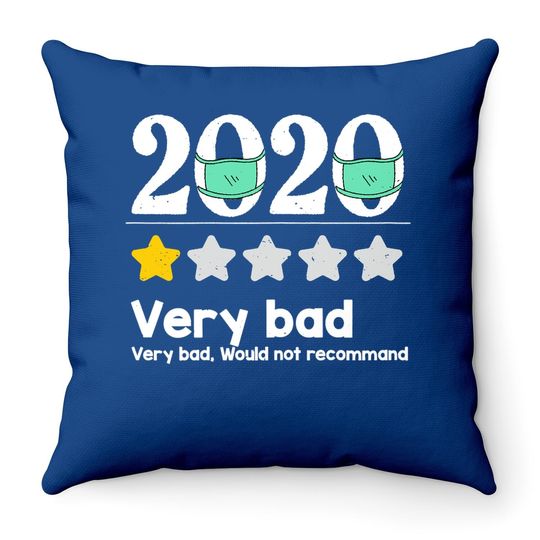 Funny 2020 Review - 1 Star Very Bad Year Would Not Recommend Throw Pillow