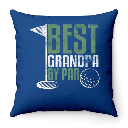 Best Grandpa By Par Father's Day Golf Grandad Golfing Gift Throw Pillow