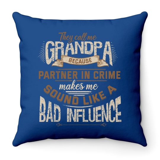 Funny Grandpa, Partner In Crime Phrase, Granddad Humor Throw Pillow