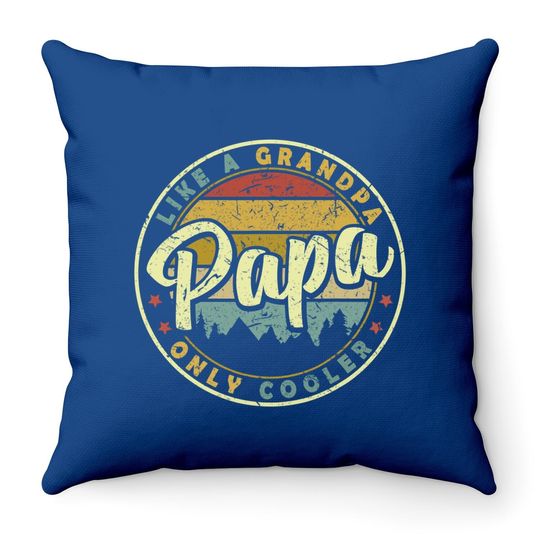 Throw Pillow Papa Like A Grandpa Only Cooler