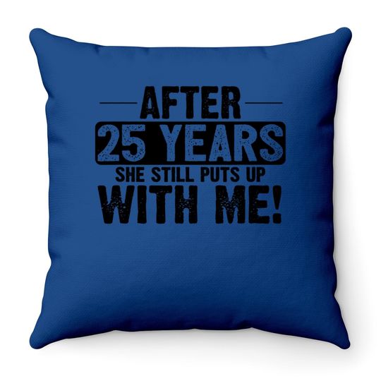 25th Anniversary 25 Years Marriage Husband Throw Pillow