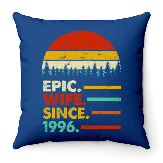 25th Wedding Anniversary Gift Epic Wife Since 1996 Throw Pillow