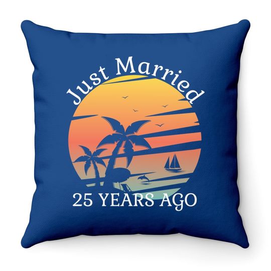 25th Wedding Anniversary Cruise Just Married 25 Years Throw Pillow