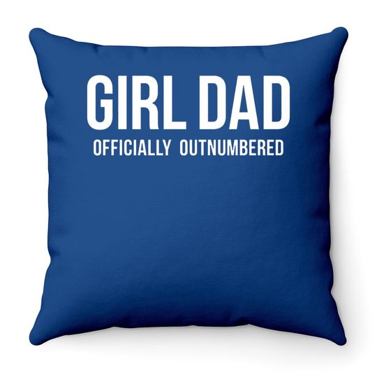 Instant Message Girl Dad Offically Outnumbered - Short Sleeve Graphic Throw Pillow