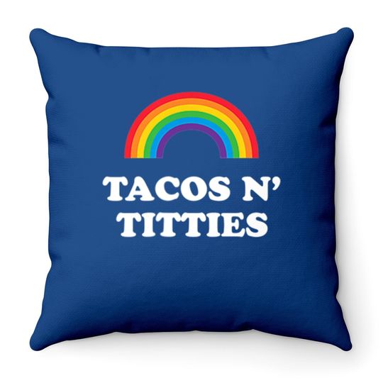 Tacos And Titties Funny Lgbt Gay Pride Gifts Lesbian Lgbtq Throw Pillow