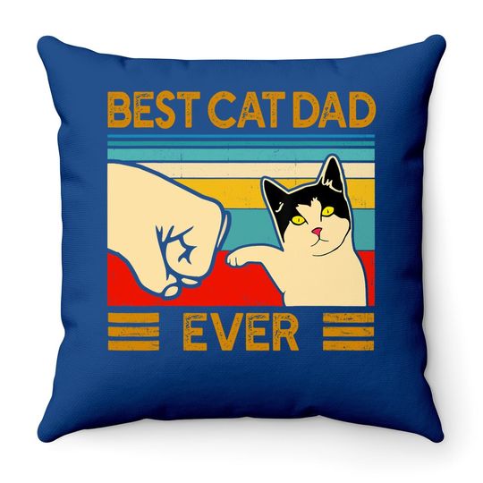 Best Cat Dad Ever Throw Pillow Funny Cat Daddy Father Day Gift Throw Pillow
