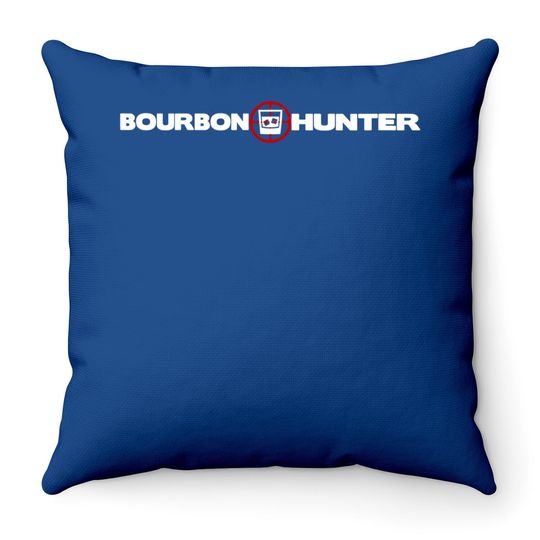 Bourbon Hunter Novelty Bourbon Whiskey Lover Throw Pillow