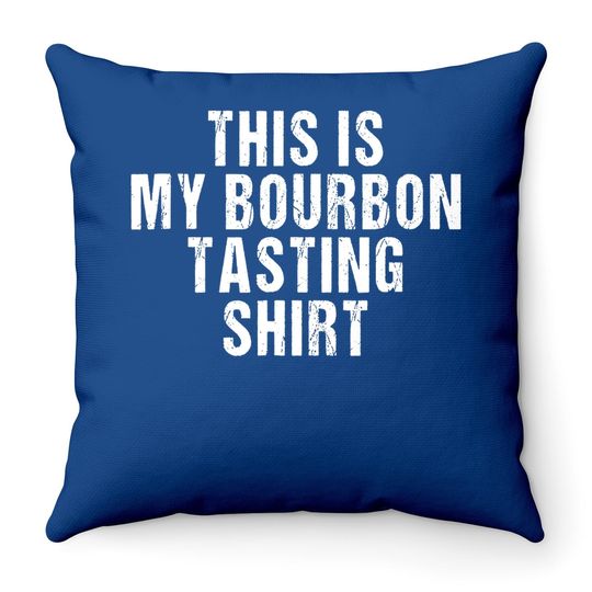 This Is My Bourbon Tasting Throw Pillow - Bourbon Lover Gift