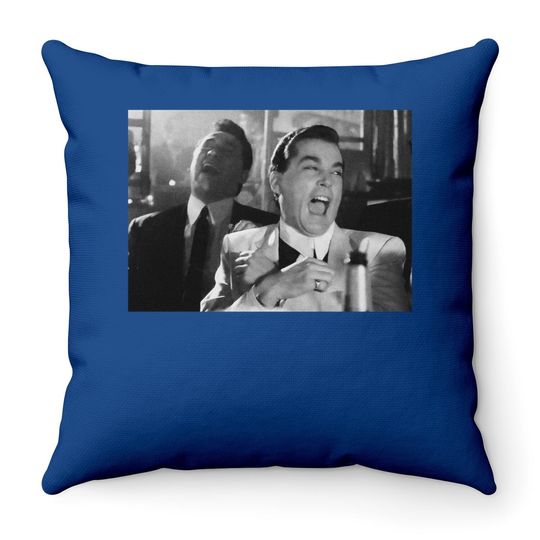 Goodfellas Ray Liotta Laughing Funny How Throw Pillow