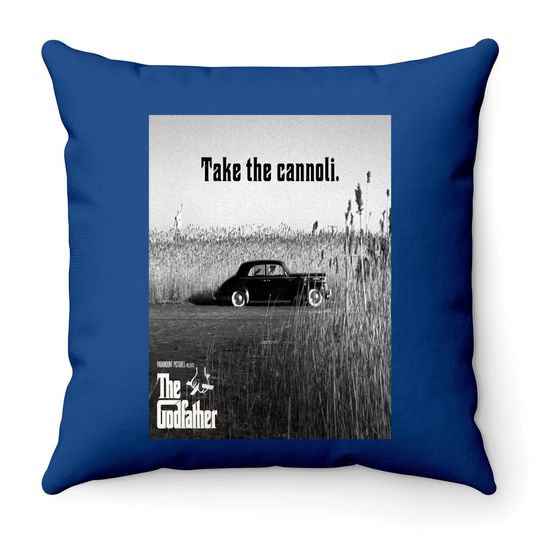 The Godfather Clemenza Take The Cannoli Throw Pillow