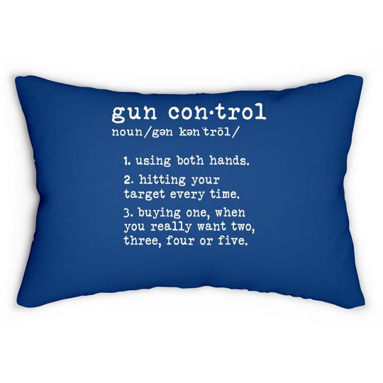 Gun Control Definition Funny Gun Owner Saying 2nd Amendment Lumbar Pillow