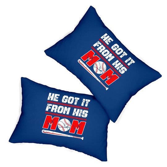 He Got It From His Mom Funny Baseball Mom Player Vintage Lumbar Pillow