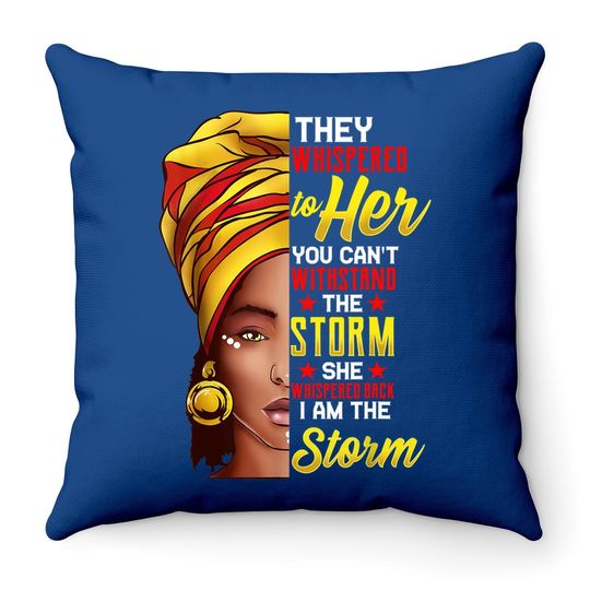 Black History Month Throw Pillow African Woman Afro I Am The Storm Throw Pillow