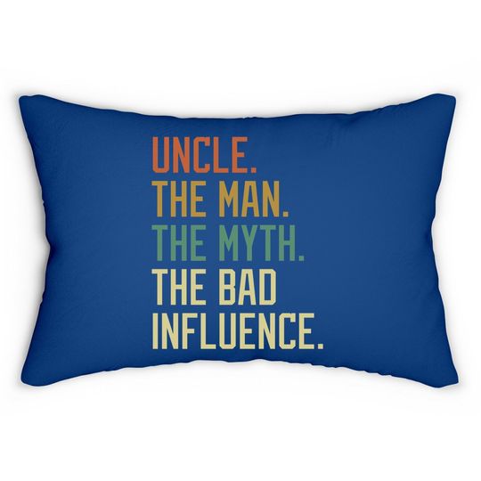 Uncle The Man The Myth The Bad Influence Brother Sibling Lumbar Pillow