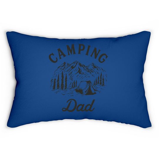 Camping Dad Lumbar Pillow Cool Outdoor Vacation Fathers Day Lumbar Pillow