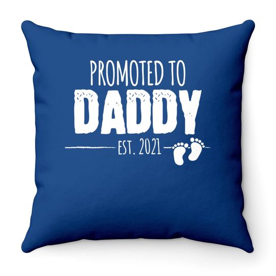 Promoted To Daddy 2021 Soon To Be Dad Husband Gift Throw Pillow