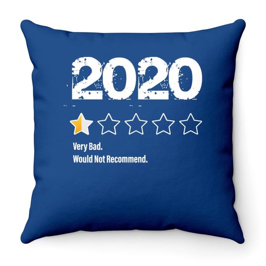 2020 One Half Star Rating 2020 Very Bad Would Not Recommend Throw Pillow