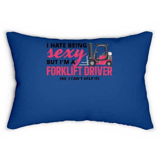 Forklift Driver Apparel Forklift Operator Funny Gift Lumbar Pillow