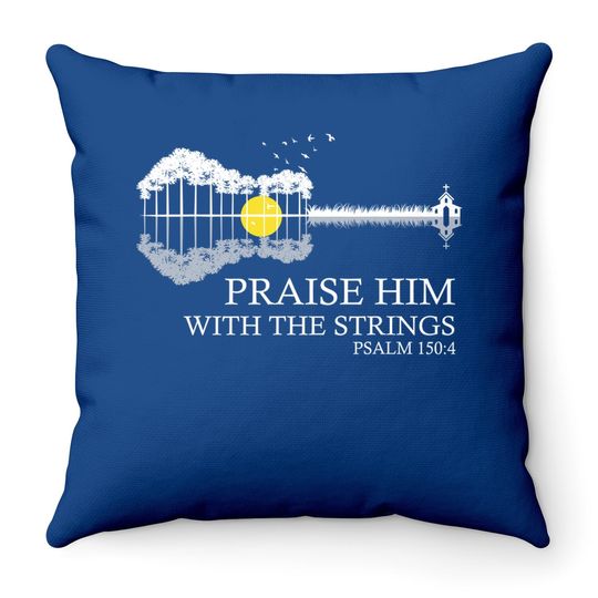 Praise Him With The Strings Christian Guitar Player Throw Pillow