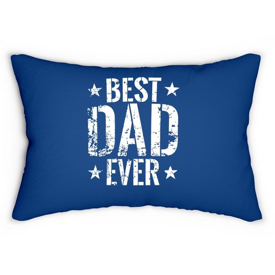 Best Dad In The Galaxy Lumbar Pillow Best Dad Ever