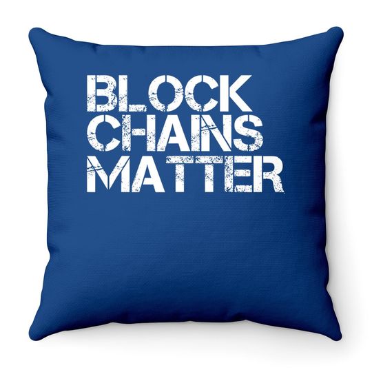 Block Chains Matter Throw Pillow Funny Blockchain Bitcoin Gift Idea