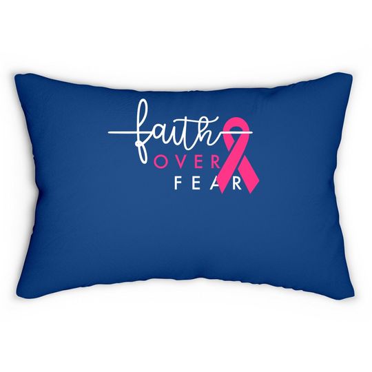 Breast Cancer Survivor Faith Over Fear Gift For Lumbar Pillow
