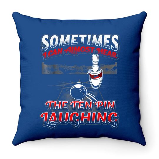 Hear 10 Pin Laughing Funny Bowling Throw Pillow
