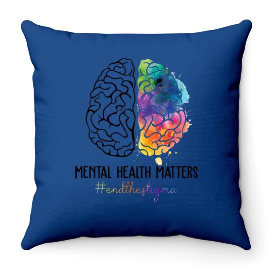 Mental Health Matters Throw Pillow End The Stigma Throw Pillow