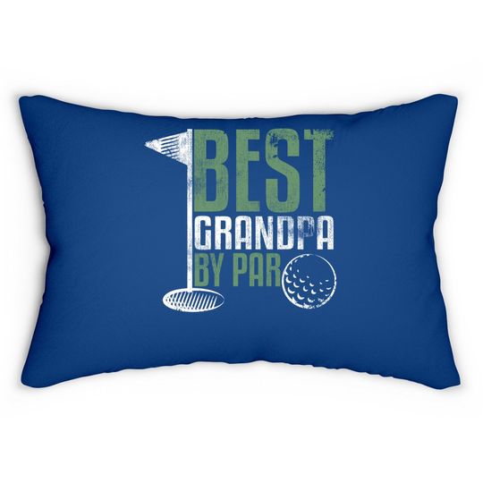 Best Grandpa By Par Father's Day Golf Grandad Golfing Gift Lumbar Pillow