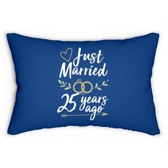 Just Married 25 Years Ago 25th Wedding Anniversary Lumbar Pillow