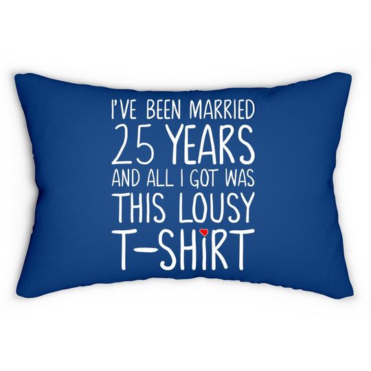 25th Wedding Anniversary Gift For Her, Spouse Wife & Husband Lumbar Pillow