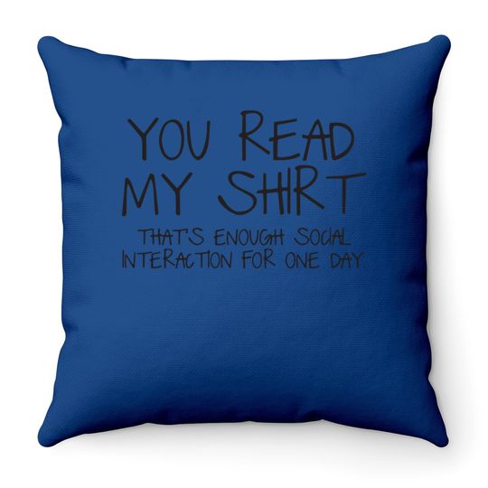 Enough Social Interaction Graphic Novelty Sarcastic Funny Throw Pillow