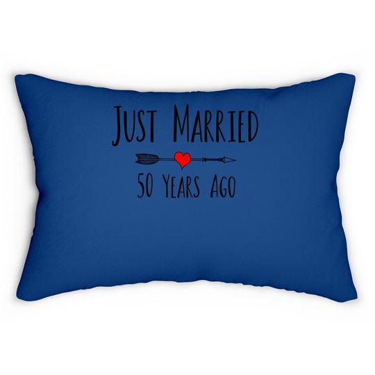 Just Married 50 Years Ago Husband Wife 50th Anniversary Gift Lumbar Pillow