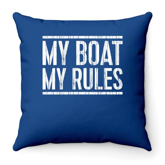 My Boat My Rules Throw Pillow Captain Gift Throw Pillow Throw Pillow