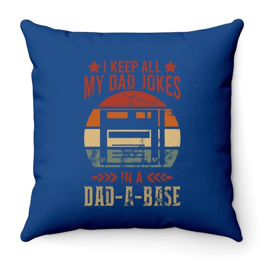 I Keep All My Dad Jokes In A Dad-a-base Vintage Dad Father Throw Pillow