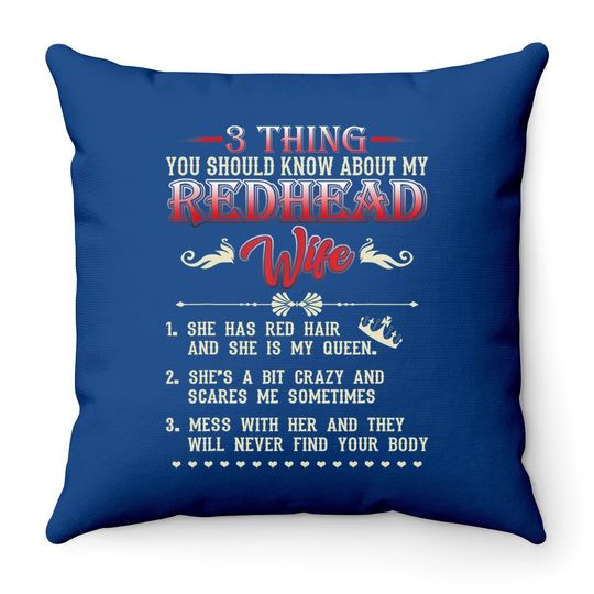 3 Thing You Should Know About My Redhead Wife Throw Pillow